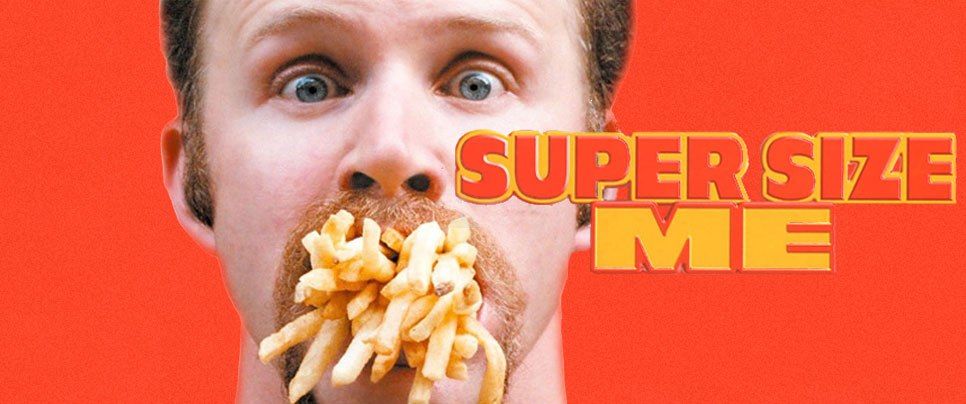 Supersize me” surprises me – Right Food Right